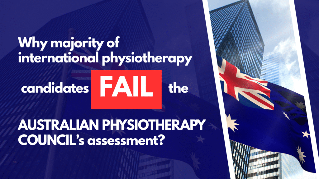 Why international physiotherapy candidates fail the Australian Physiotherapy Council assessment