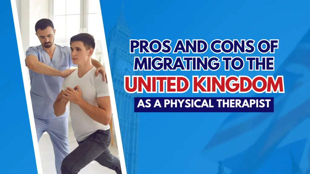 pros and cons of migrating to the UK as a PT